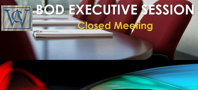 Board of Directors Executive Session – January 17, 2024 @ 6 PM